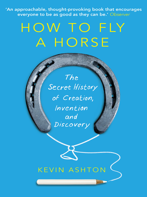 Upplýsingar um How to Fly a Horse eftir Kevin Ashton - Biðlisti